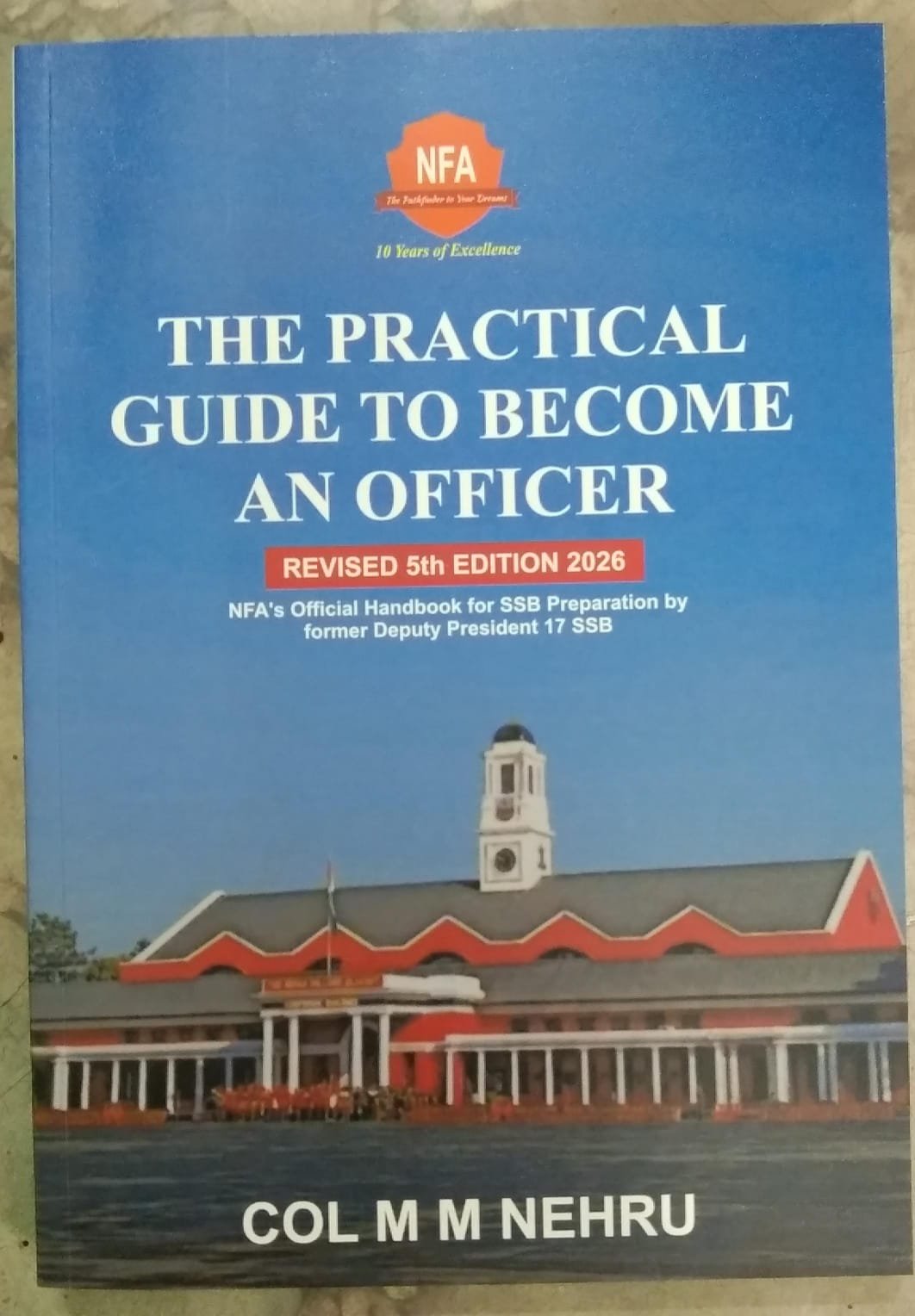 The Practical Guide to Become an Officer - Hard Copy - Best SSB Book by Col Nehru