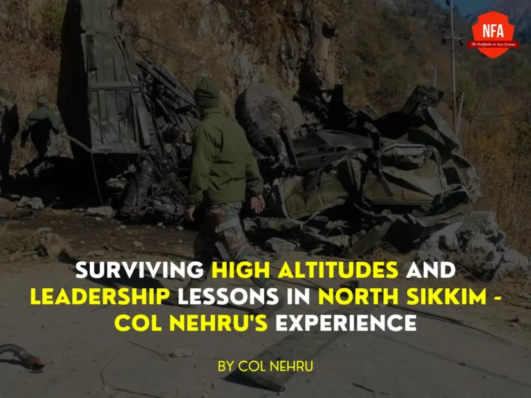 surviving high altitudes and leadership lessons in north sikkim by col nehru no frills academy, indian army in north sikkim