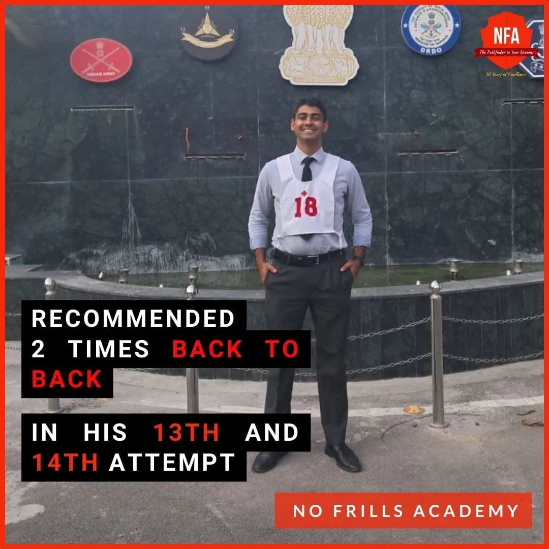 Chinmay Dhadkar, SSB recommended in his 13th and 14th attempt in TGC entry and Indian Coast Guard respectively, student of No Frills Academy, Col Nehru His SSB interview lasted for about 15 minutes.
