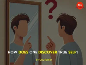 how does one discover true self? Who am I?