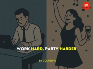 work hard party harder col nehru