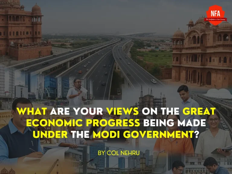 What are your views on the great economic progress being made under the Modi government?