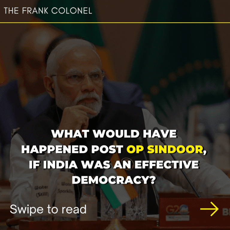 What would have happened post OP SINDOOR, if India was an effective democracy?